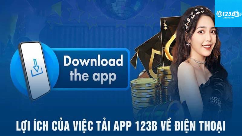 Cách Tải App 123B Trên Android Lý Do Nên Tải App 123B Trên Android Thay Vì Dùng Trình Duyệt
